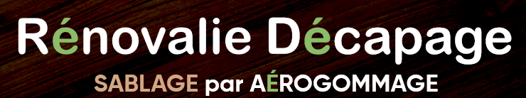 RENOVALIE DECAPAGE par AEROGOMMAGE